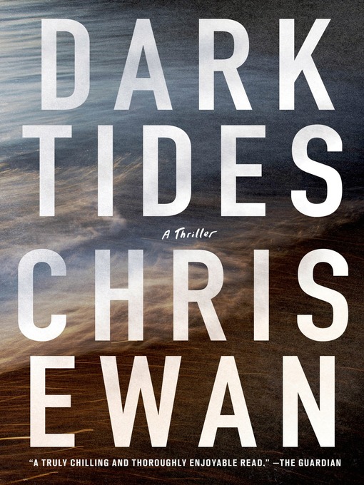 Title details for Dark Tides by Chris Ewan - Wait list